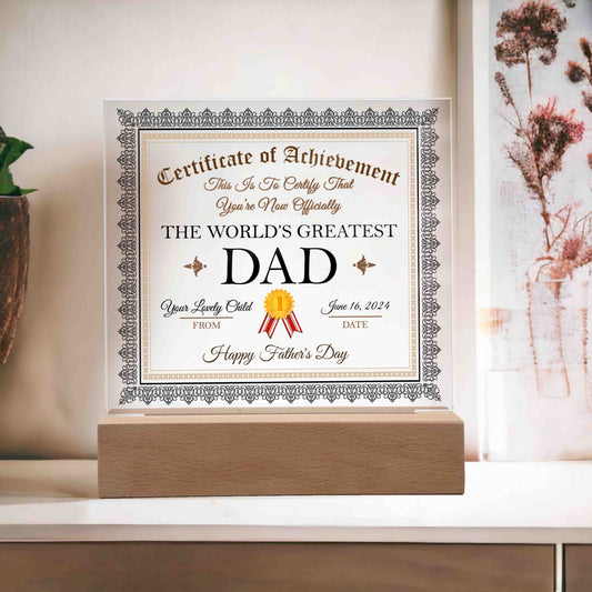 To My Dad, The Worlds Greatest Dad, Certificate Of Achievement, Happy Fathers Day, Square Acrylic Plaque