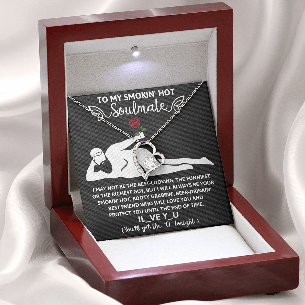 To My Smokin' Hot Soulmate, Funny Gift For Her, I'll Always Be Your Smokin' Hot, Booty-Grabbin', Beer Drinking' Best Friend, Forever Love Heart Necklace, Valentines Gift For Her!