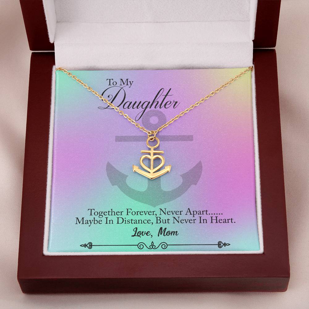 To My Daughter, Together Forever Never Apart, Anchor Necklace