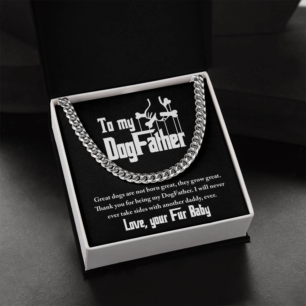 To My DogFather, Thank You For Being My DogFather, From Your Fur Baby, Cuban Link Chain, Gift For Dad