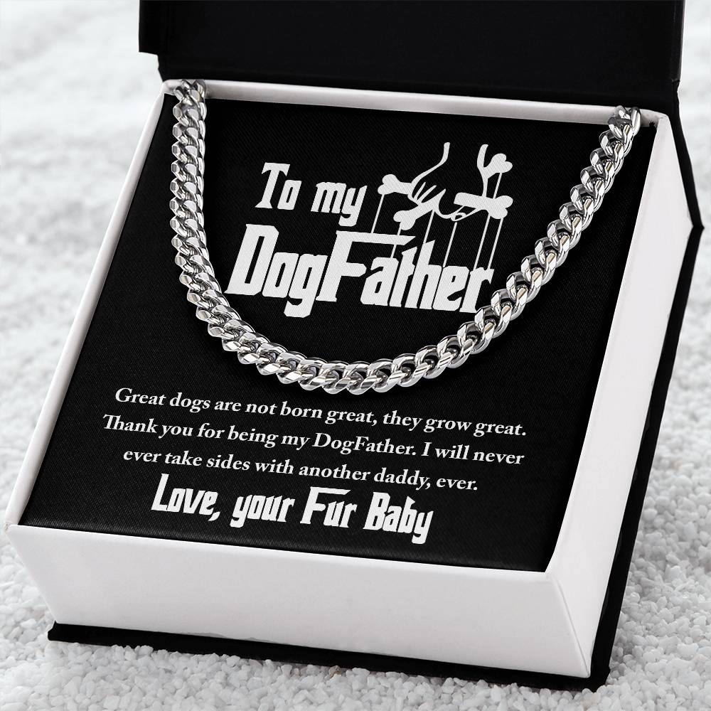 To My DogFather, Thank You For Being My DogFather, From Your Fur Baby, Cuban Link Chain, Gift For Dad