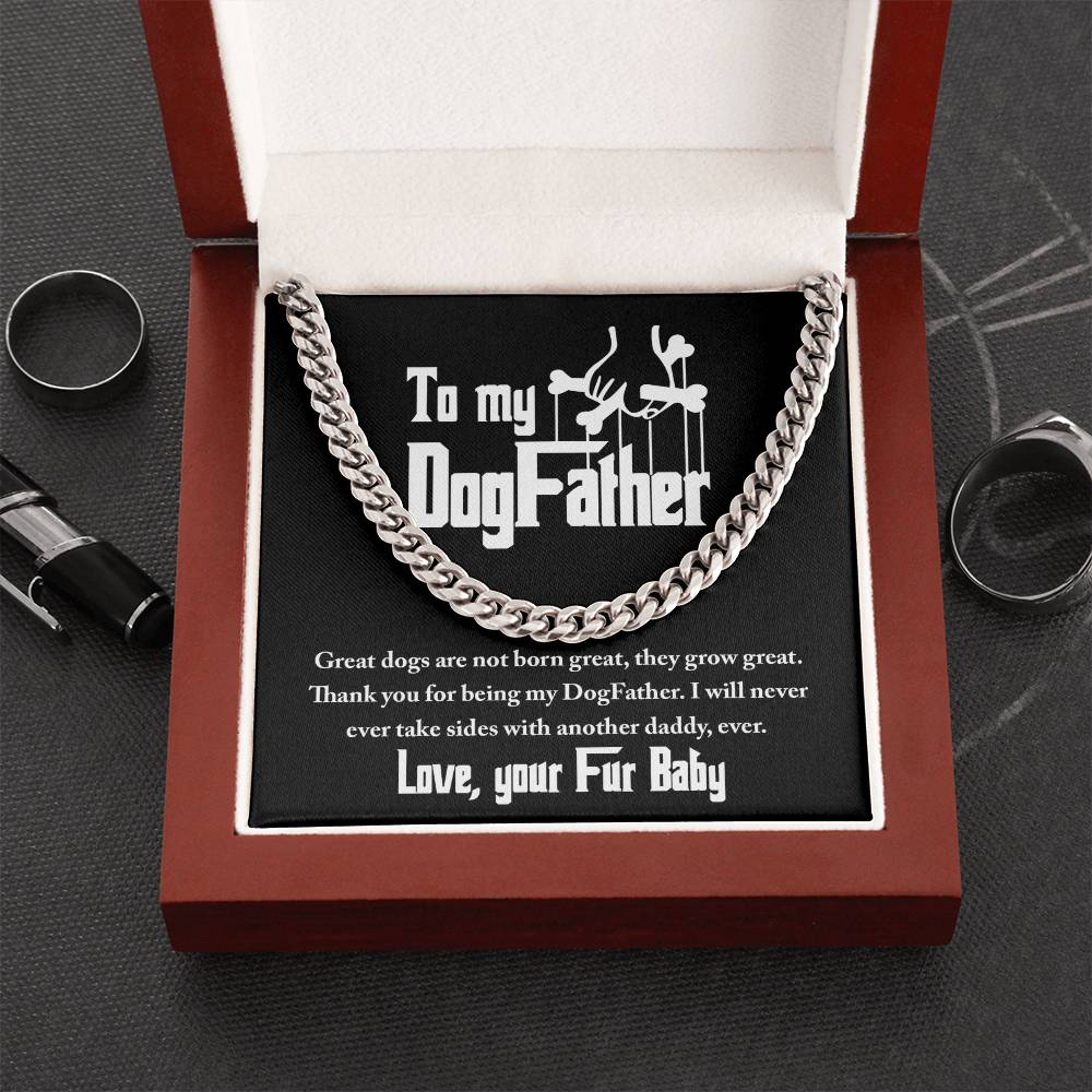 To My DogFather, Thank You For Being My DogFather, From Your Fur Baby, Cuban Link Chain, Gift For Dad