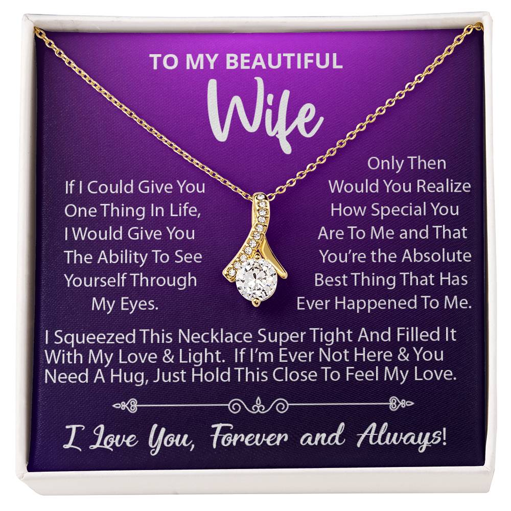 To My Beautiful Wife, Your The Absolute Best Thing That Has Ever Happened To Me, Alluring Beauty Necklace Message Card