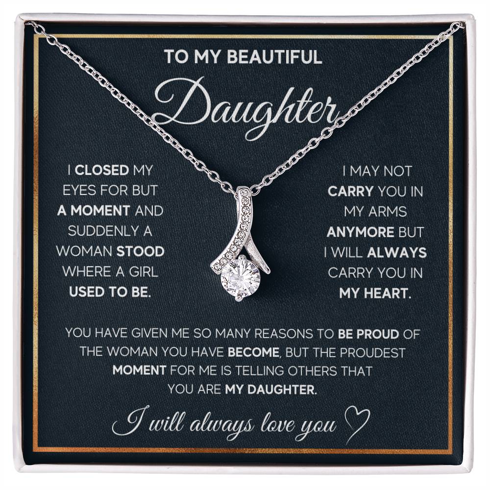 To My Beautiful Daughter, I Will Always Carry You In My Heart, Alluring Beauty Necklace Message Card