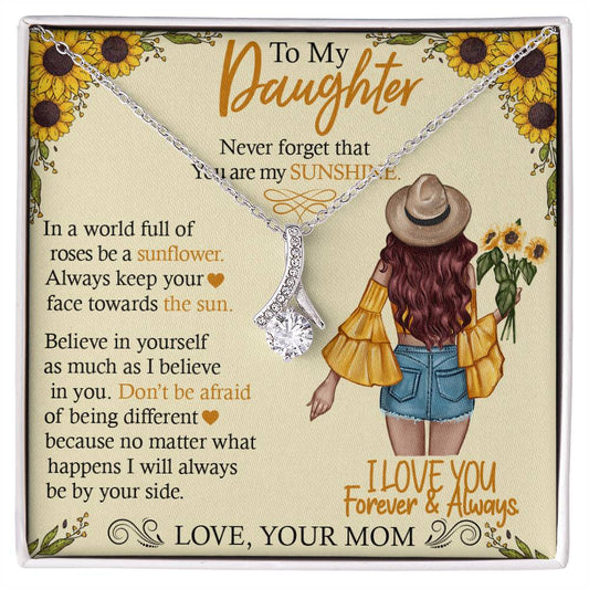 To My Daughter,  You Are My Sunshine, Alluring Beauty Necklace
