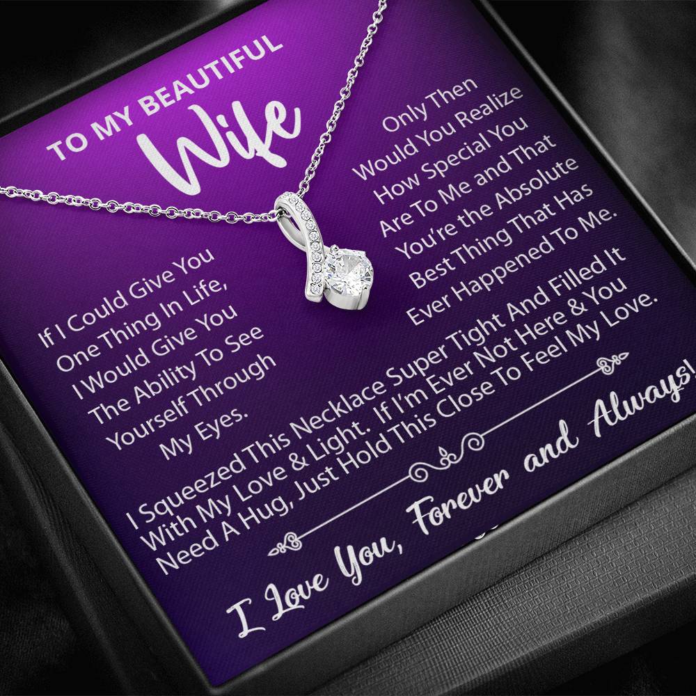 To My Beautiful Wife, Your The Absolute Best Thing That Has Ever Happened To Me, Alluring Beauty Necklace Message Card