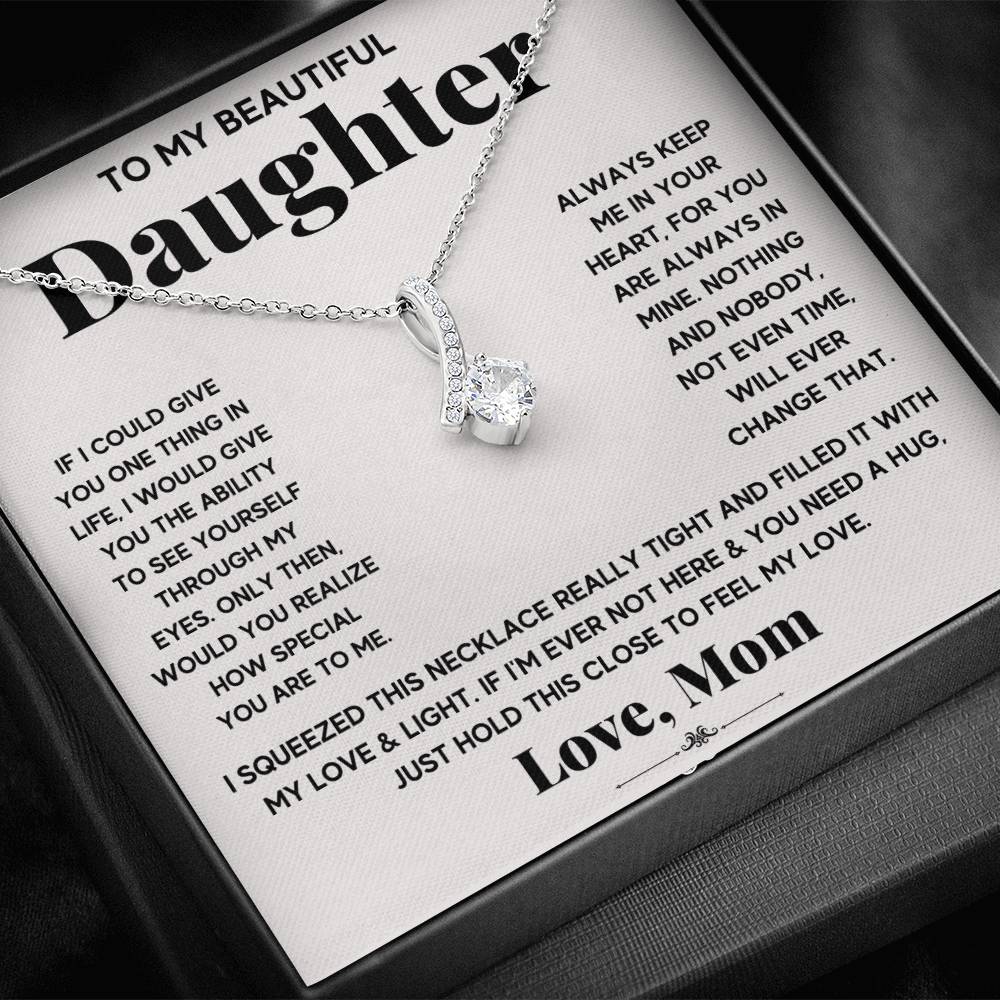 To My Beautiful Daughter, If I Could Give You One Thing, Alluring Beauty Necklace Message Card