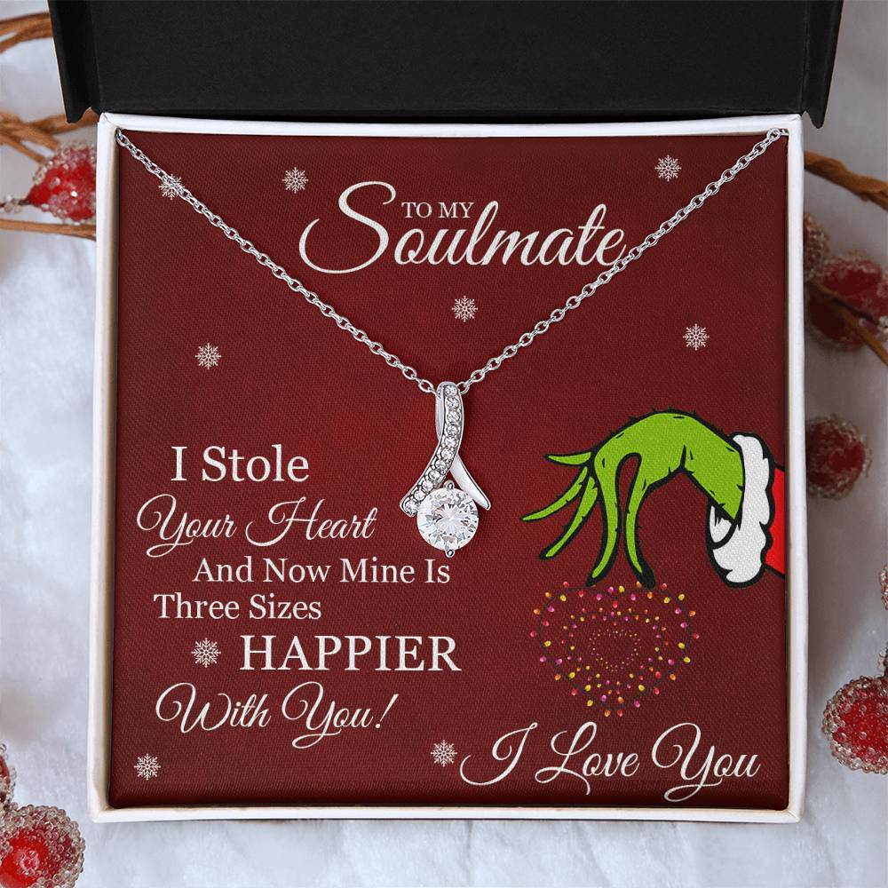 To My Soulmate, I Stole Your Heart and Now Mine is 3 Sizes Happier With You! - Grinch Inspired Message Card Jewelry - Alluring Beauty Necklace