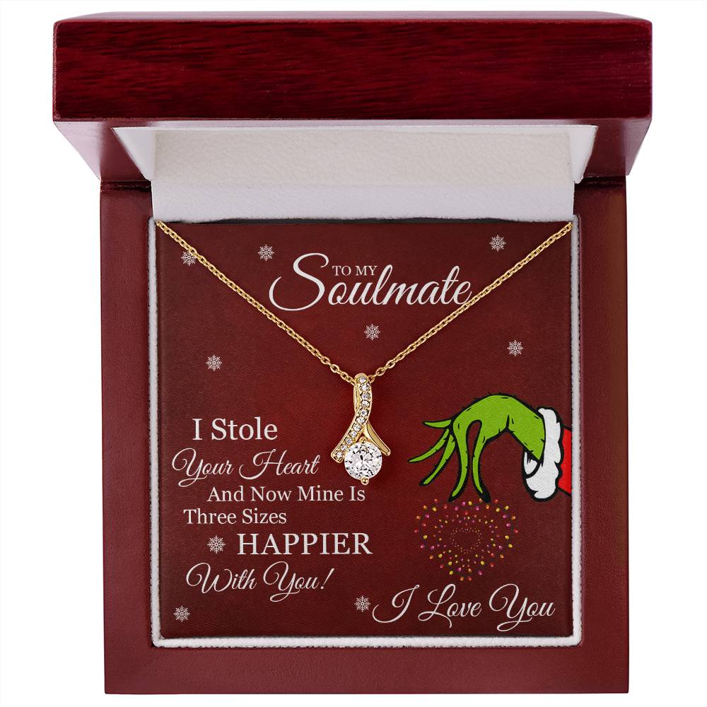 To My Soulmate, I Stole Your Heart and Now Mine is 3 Sizes Happier With You! - Grinch Inspired Message Card Jewelry - Alluring Beauty Necklace