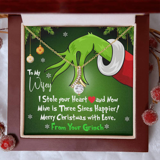 To My Wifey, I Stole Your Heart and Now Mine is 3 Sizes Happier - Grinch Inspired Message Card Jewelry - Alluring Beauty Necklace