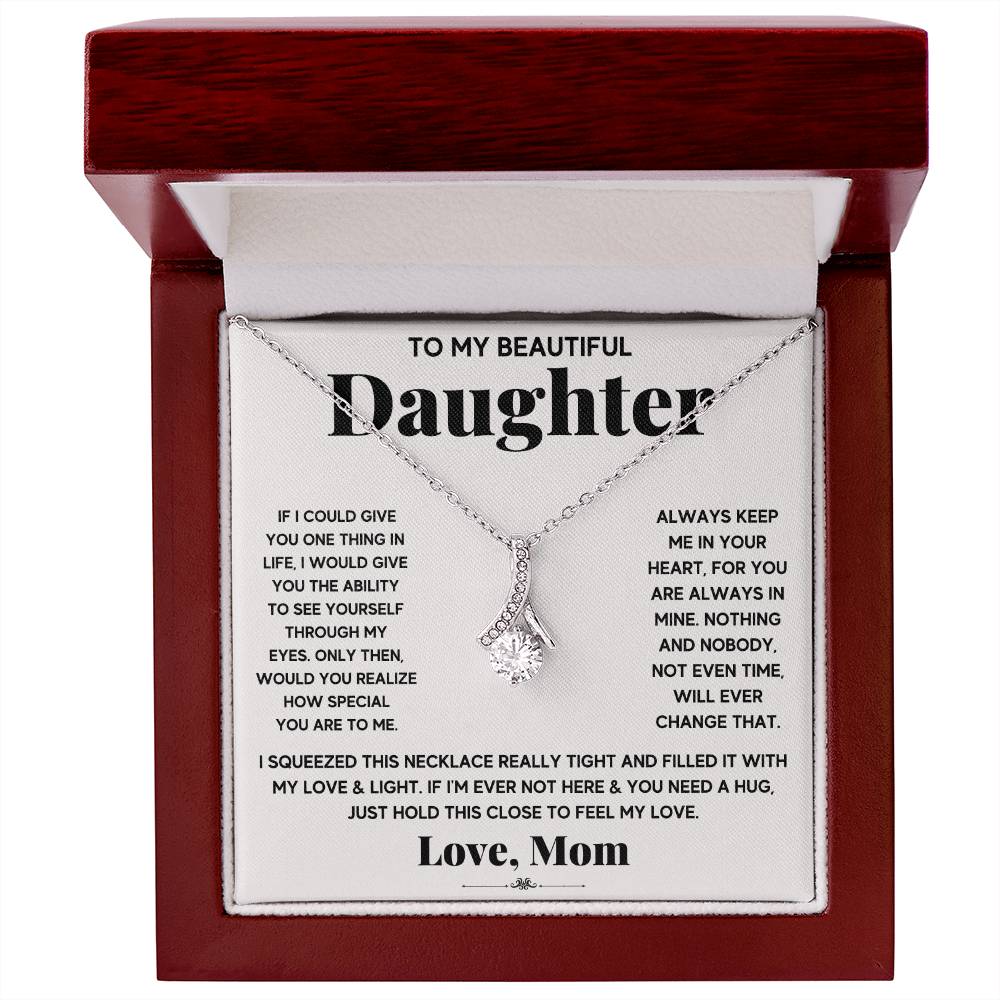 To My Beautiful Daughter, If I Could Give You One Thing, Alluring Beauty Necklace Message Card