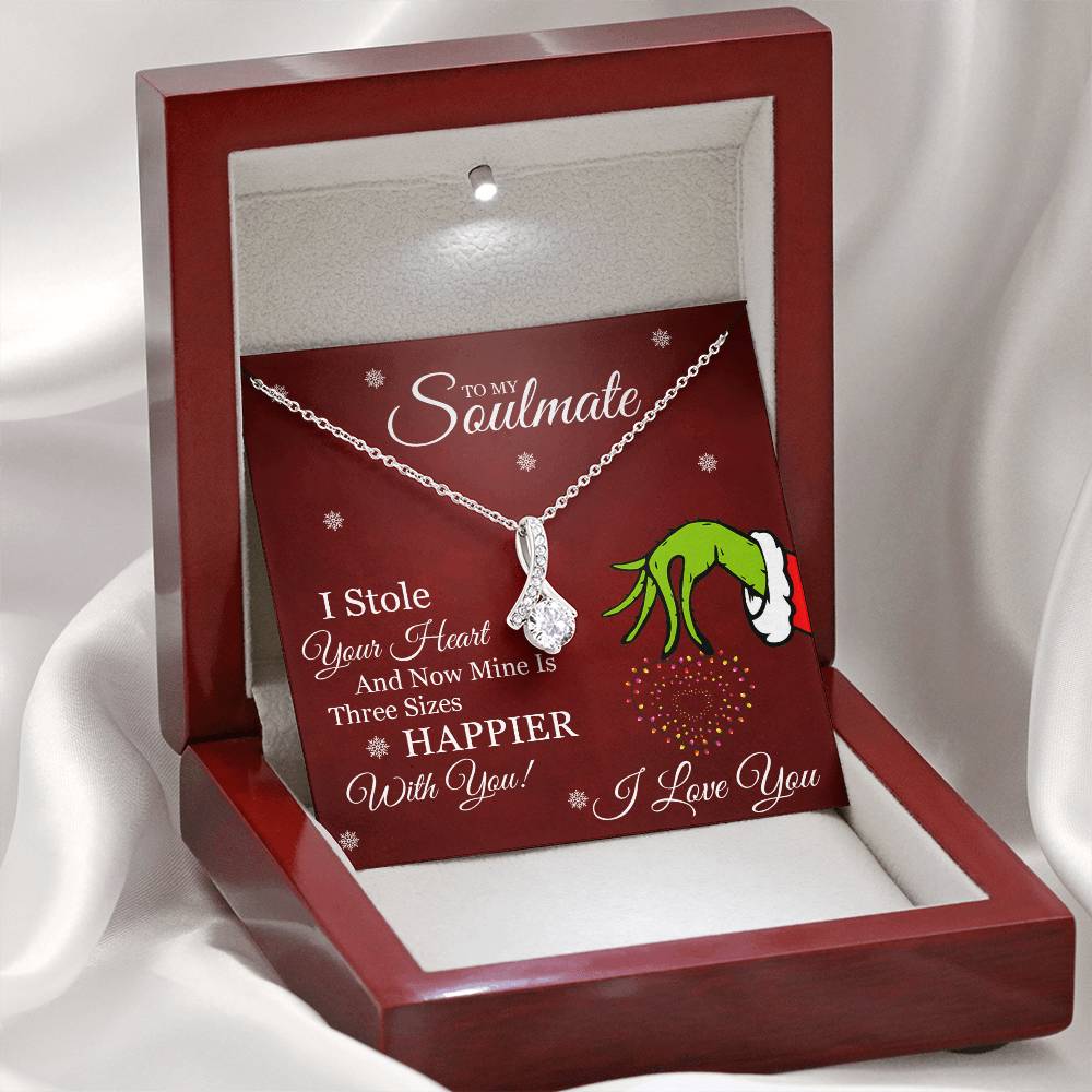 To My Soulmate, I Stole Your Heart and Now Mine is 3 Sizes Happier With You! - Grinch Inspired Message Card Jewelry - Alluring Beauty Necklace