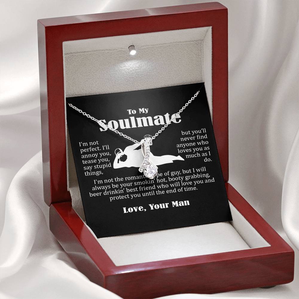 To My Soulmate,  Funny Gift For Wife, I Will Always Be Your Smokin Hot Booty Grabbing Beer Drinkin Best Friend, Alluring Beauty Necklace Message Card