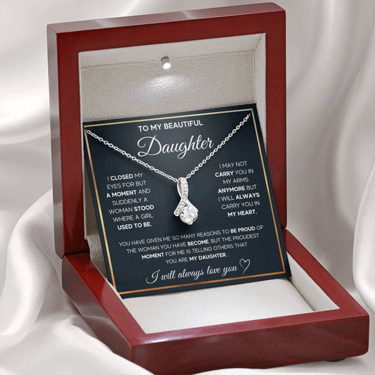 To My Beautiful Daughter, I Will Always Carry You In My Heart, Alluring Beauty Necklace Message Card