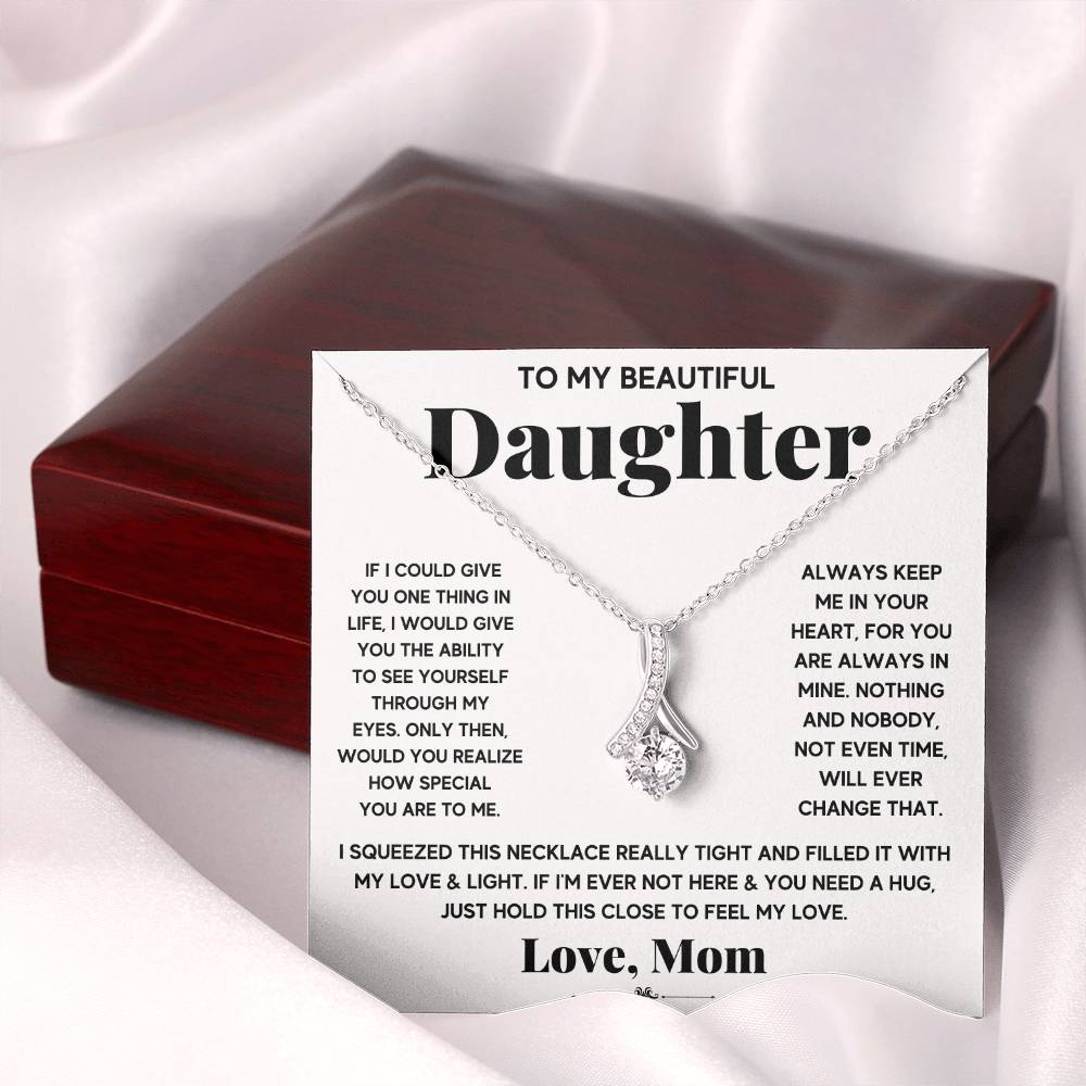 To My Beautiful Daughter, If I Could Give You One Thing, Alluring Beauty Necklace Message Card