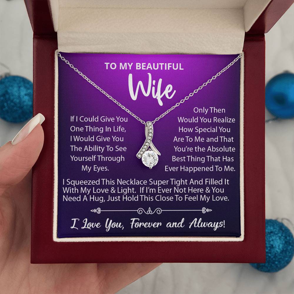 To My Beautiful Wife, Your The Absolute Best Thing That Has Ever Happened To Me, Alluring Beauty Necklace Message Card