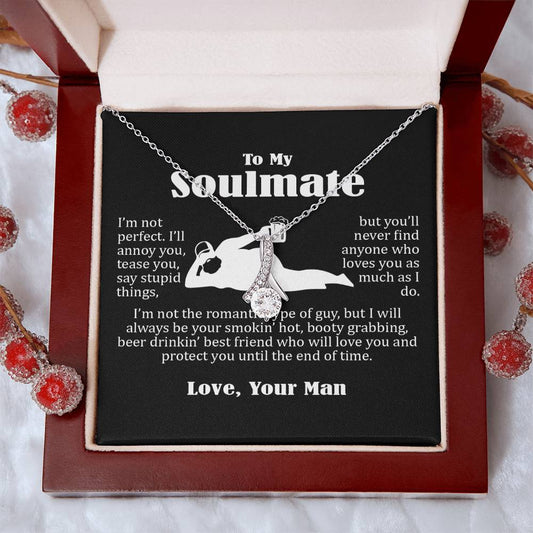 To My Soulmate,  Funny Gift For Wife, I Will Always Be Your Smokin Hot Booty Grabbing Beer Drinkin Best Friend, Alluring Beauty Necklace Message Card