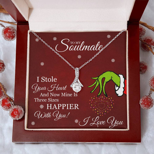 To My Soulmate, I Stole Your Heart and Now Mine is 3 Sizes Happier With You! - Grinch Inspired Message Card Jewelry - Alluring Beauty Necklace