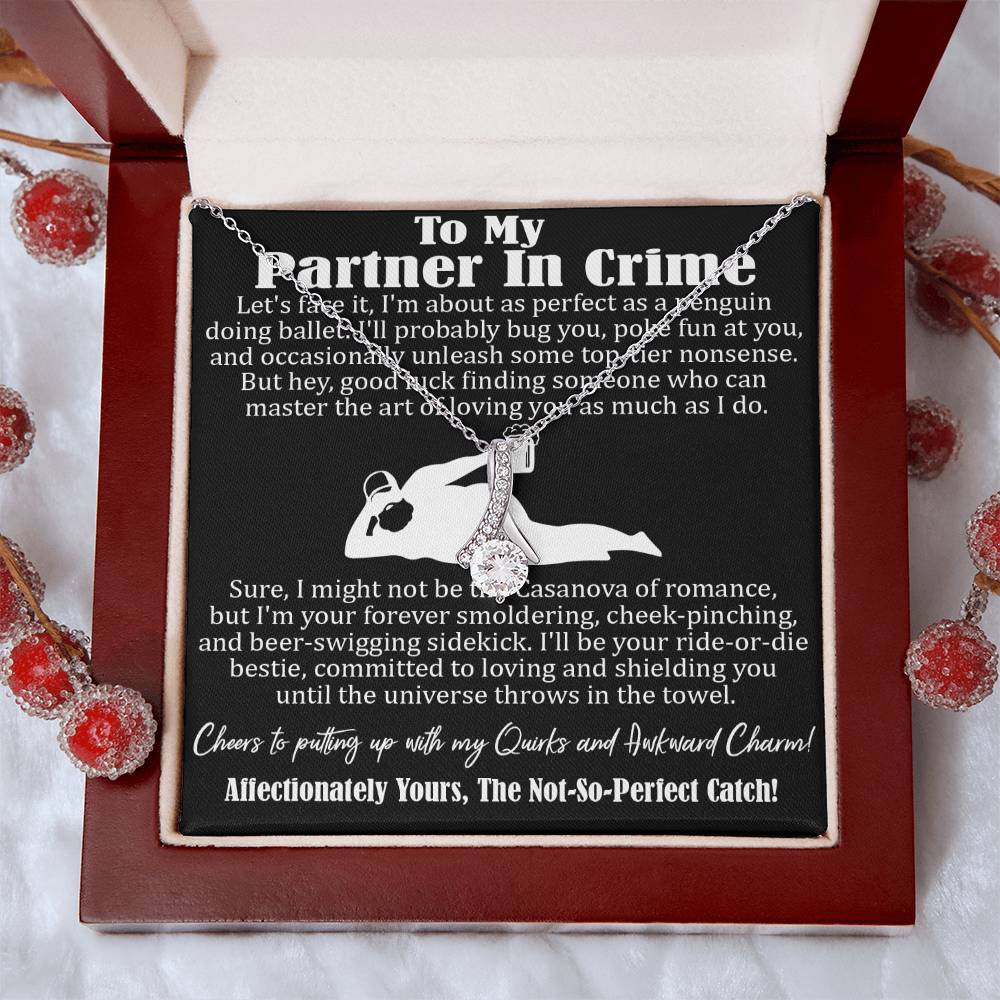 To My Partner In Crime, From The Not So Perfect Catch, Funny Gift For Her, Alluring Beauty Necklace Message Card