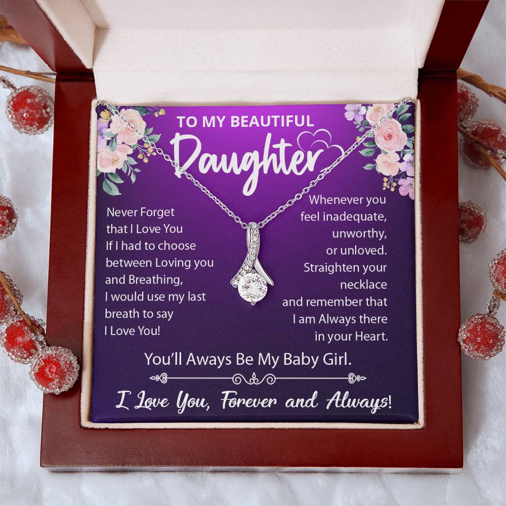 To My Beautiful Daughter, You'll Always Be My Baby Girl!, Alluring Beauty Necklace Message Card