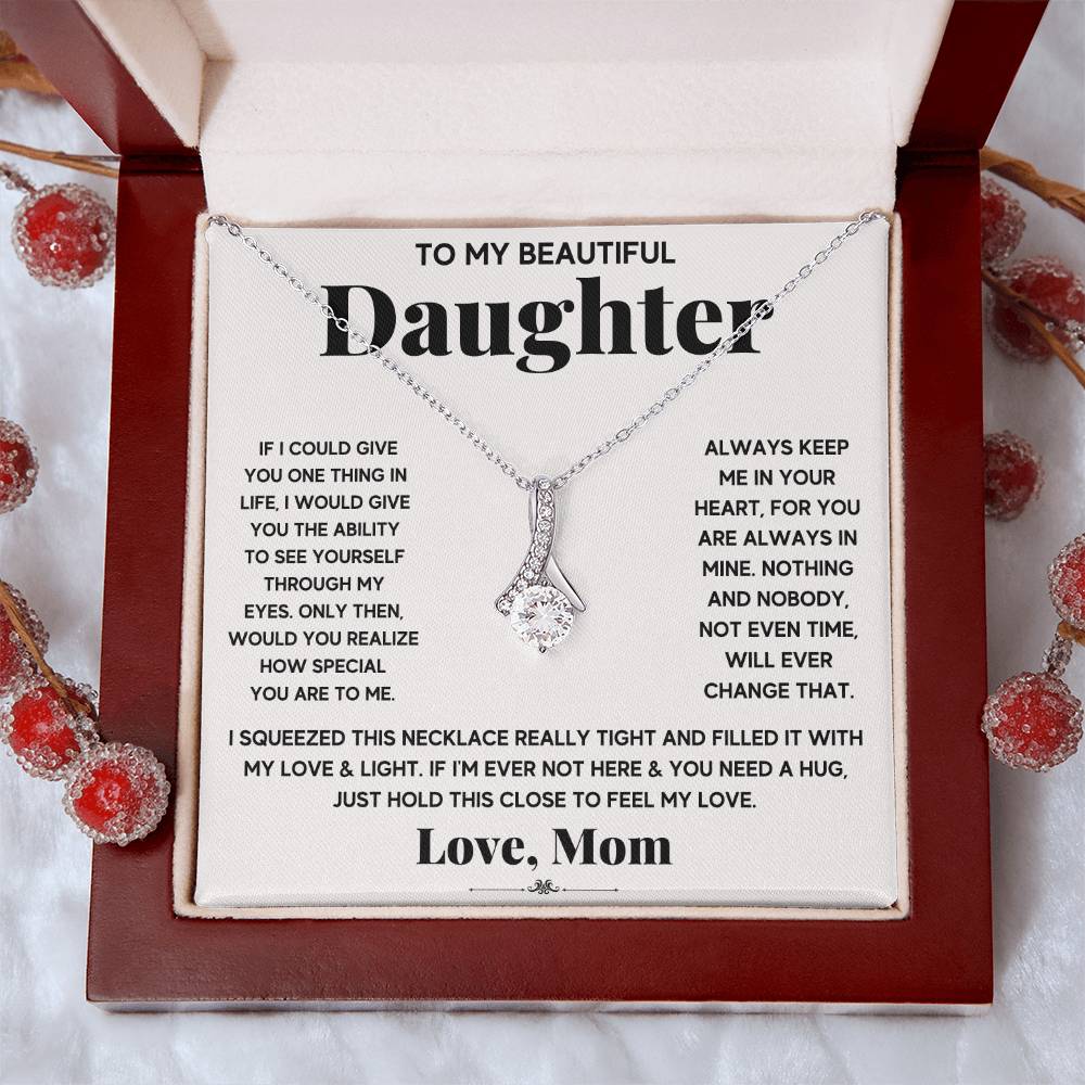 To My Beautiful Daughter, If I Could Give You One Thing, Alluring Beauty Necklace Message Card