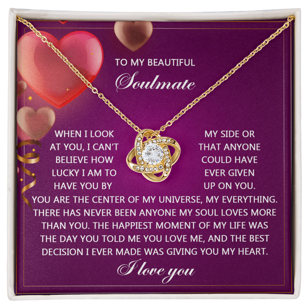 To My Soulmate, The Best Decision I Ever Made Was Giving You My Heart, Love Knot Necklace, Valentines Gift For Her
