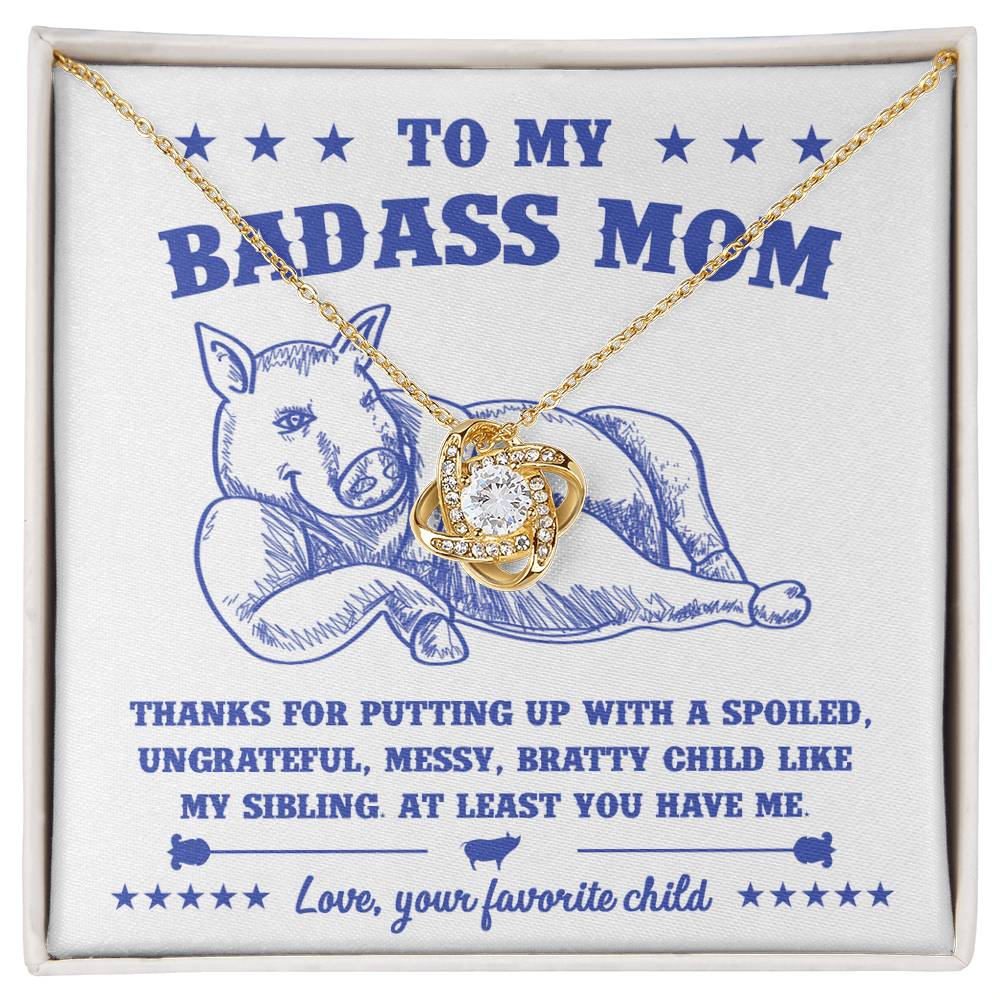 To My Badass Mom, At Least You Have Me, Love Knot Necklace