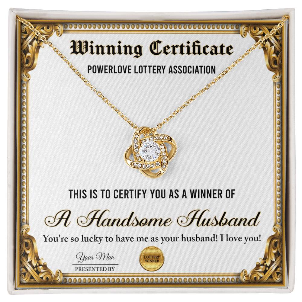 To My Wife, Your So Lucky To Have Me As Your Husband, Winning Certificate, Love Knot Necklace