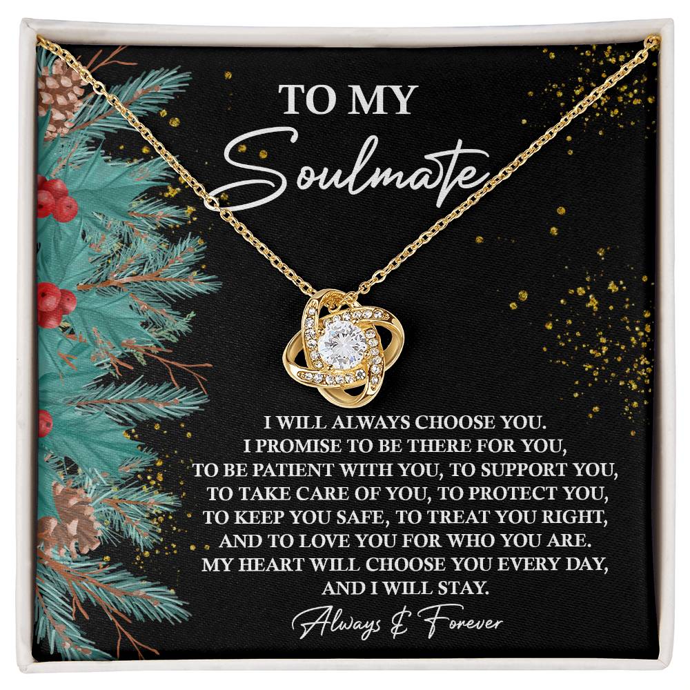 To My Soulmate, I Will Always Choose You, Love Knot Necklace, Christmas Gift For Her