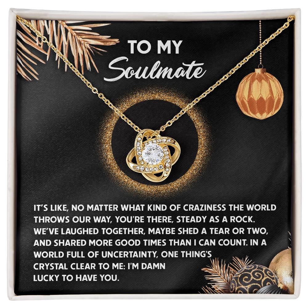 To My Soulmate, Im Damn Lucky To Have You, Love Knot Necklace, Christmas Gift For Her