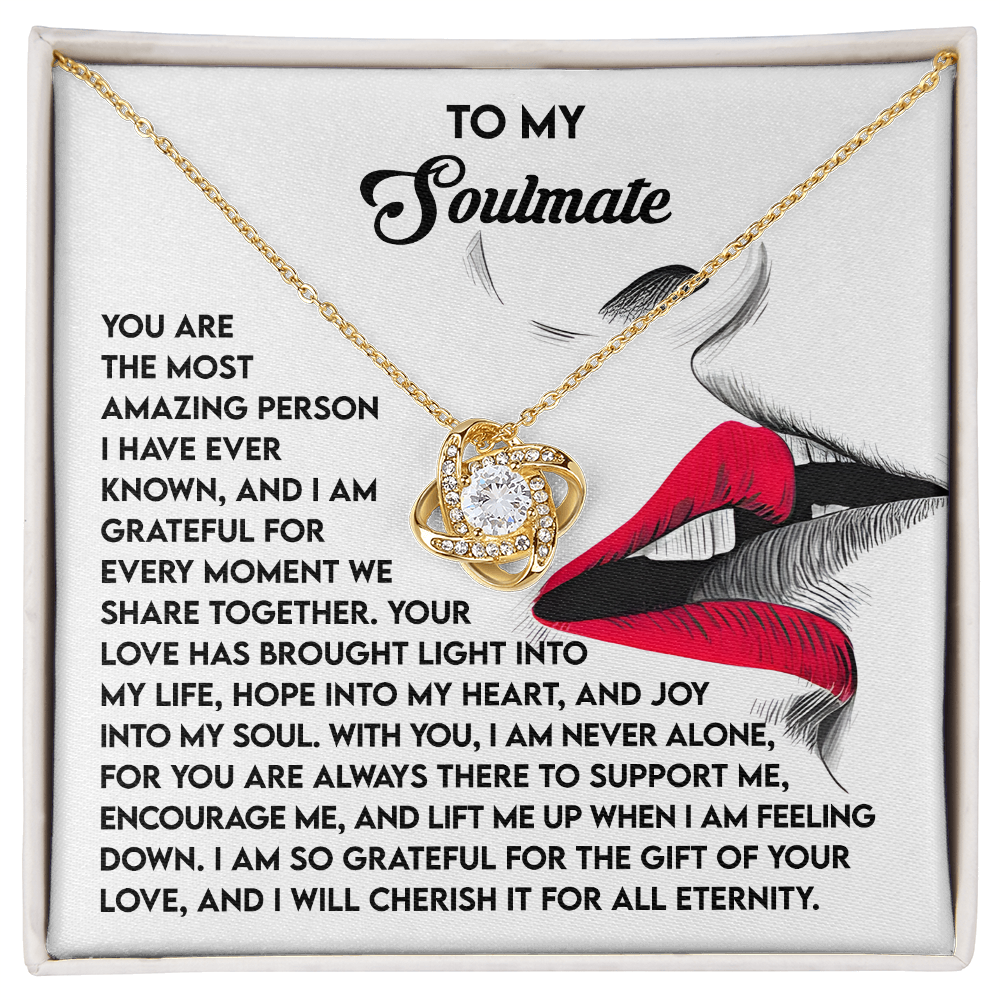 To My Soulmate, Your Love Has Brought Light Into My Life, Love Knot Necklace, Valentines Gift For Her