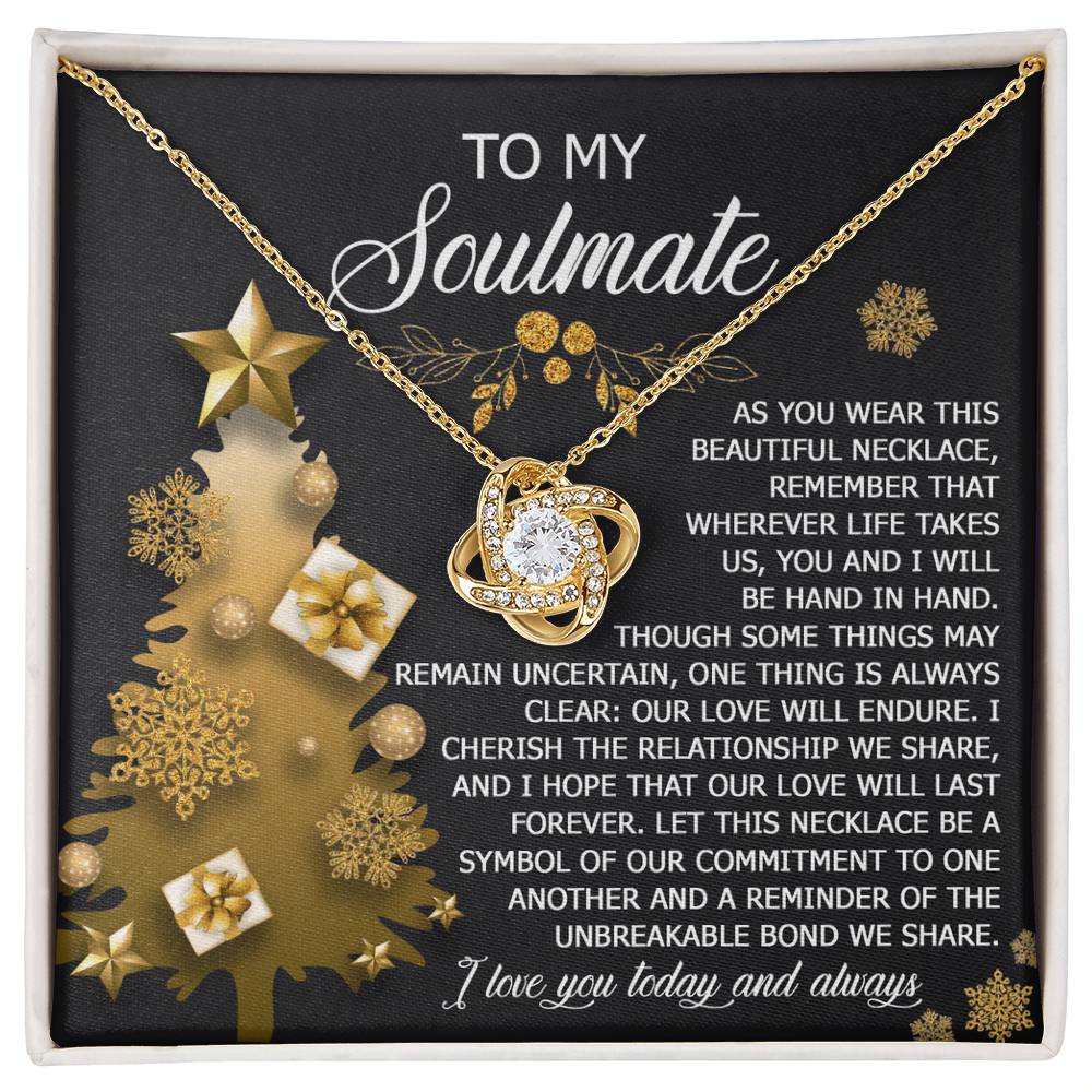 To My Soulmate, I Cherish The Relationship We Share, Love Knot Necklace, Christmas Gift For Her