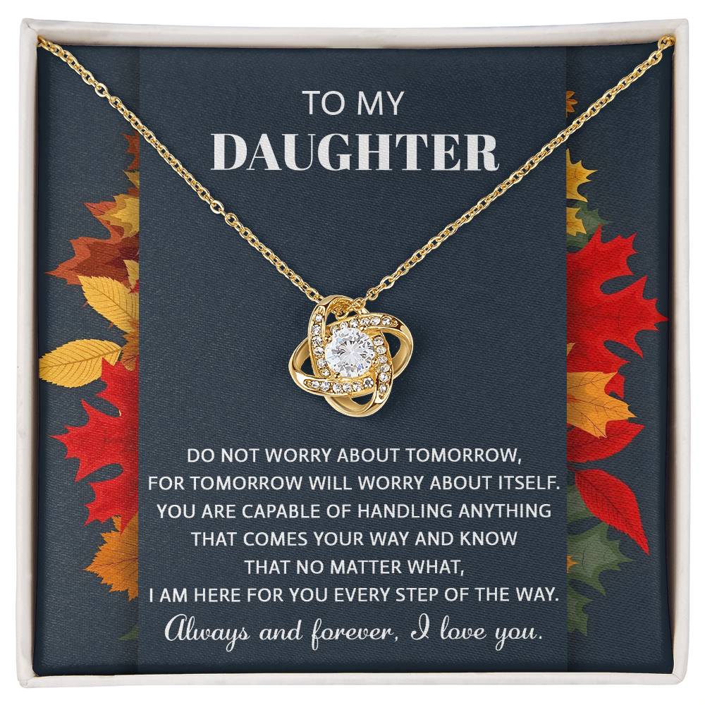 To My Daughter, I Am Here For You, Love Knot Necklace, Gift For Daughter