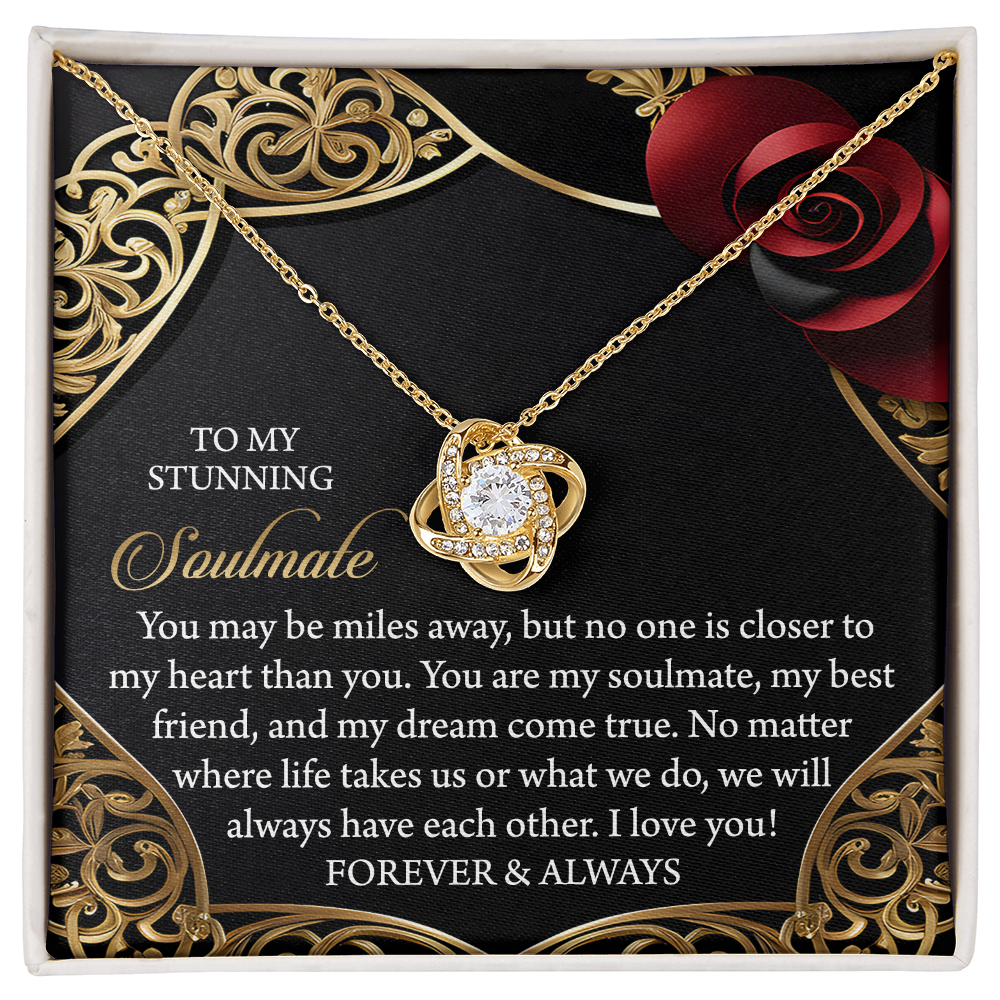 To My Soulmate, You Are My Soulmate, My Best Friend, And My Dream Come True, Love Knot Necklace, Valentines Gift For Her