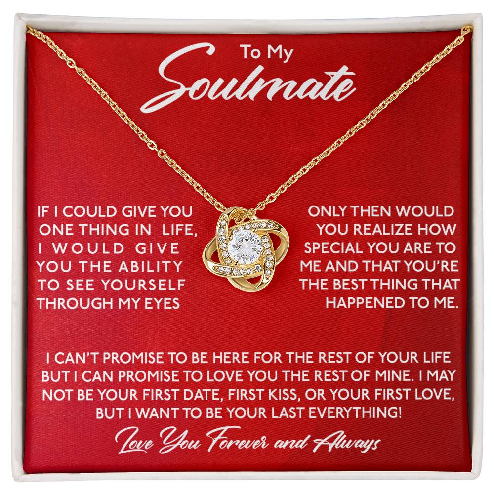 To My Soulmate, If I Could Give You One Thing! - Love Knot Necklace