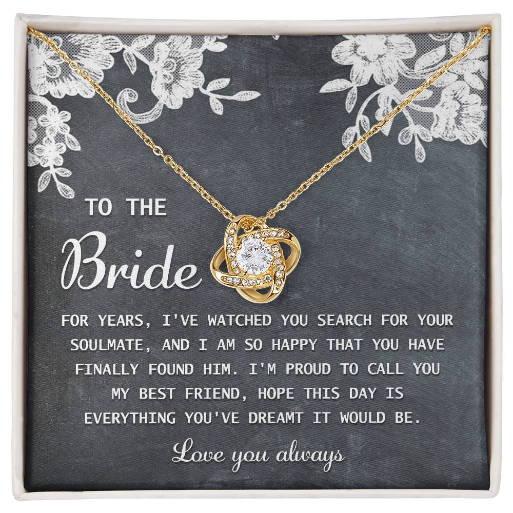 To My Bride, My Best Friend, Love Knot Necklace, Gift For Bride