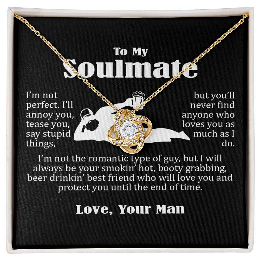 To My Soulmate, Funny Gift For Wife, I Am Not Perfect, Love Knot Necklace Message Card