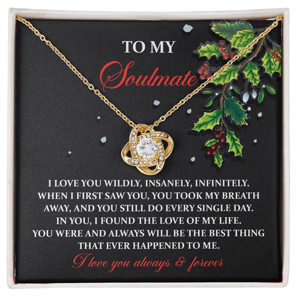 To My Soulmate, In You I Found The Love Of My Life, Love Knot Necklace, Christmas Gift For Her