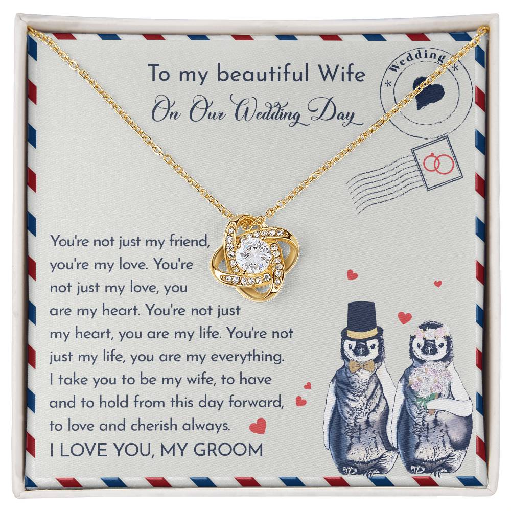 To My Beautiful Wife, On Our Wedding Day, Love Knot Necklace