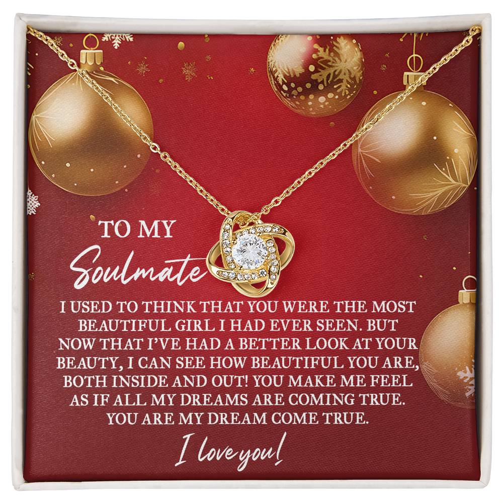 To My Soulmate, You Are My Dream Come True, Love Knot Necklace, Christmas Gift For Her