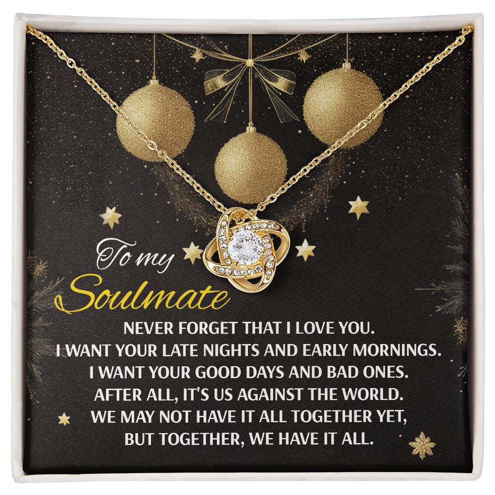 To My Soulmate, Never Forget That I Love You, Love Knot Necklace, Christmas Gift For Her