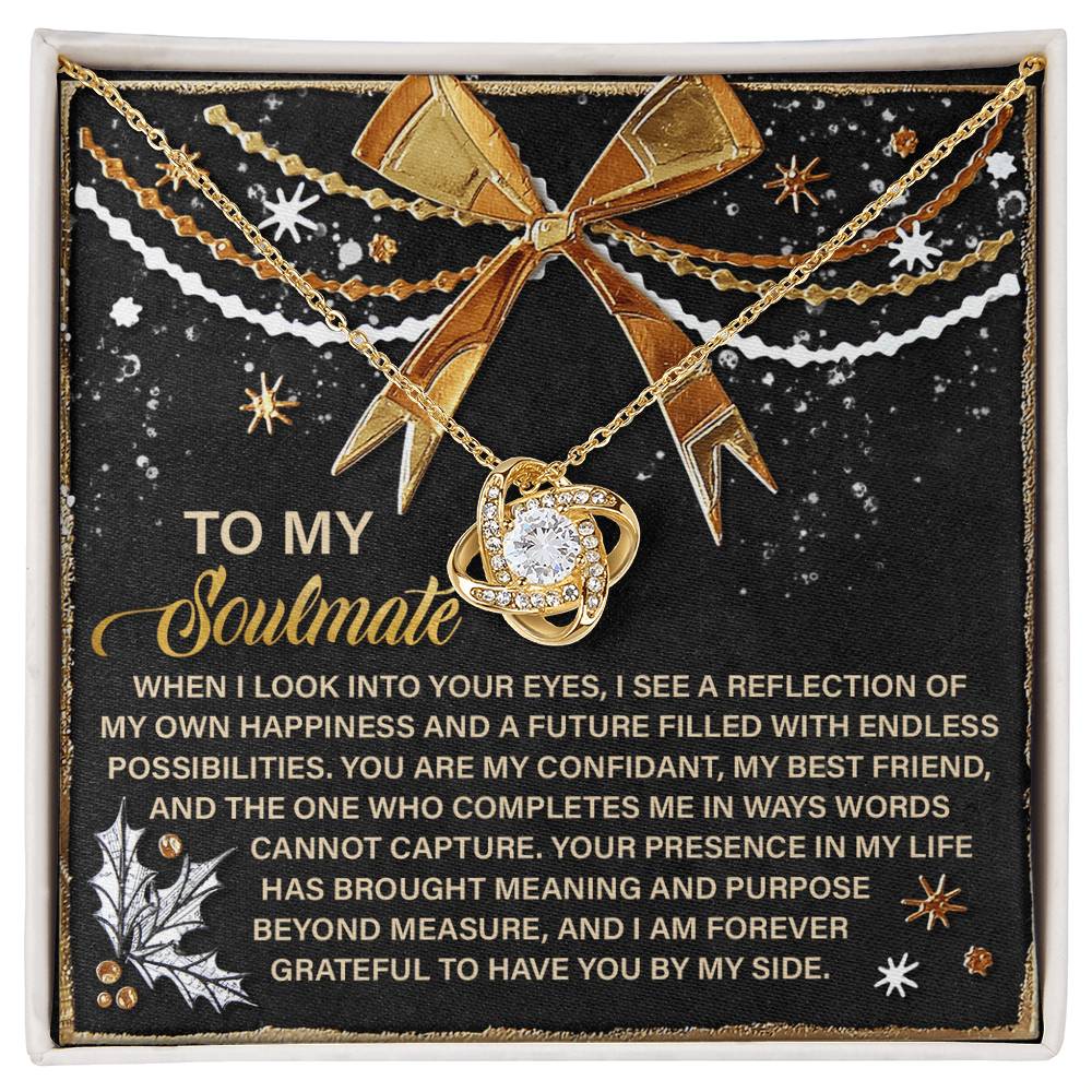 To My Soulmate, You Complete Me In Ways Words Cannot Capture, Love Knot Necklace, Christmas Gift For Her