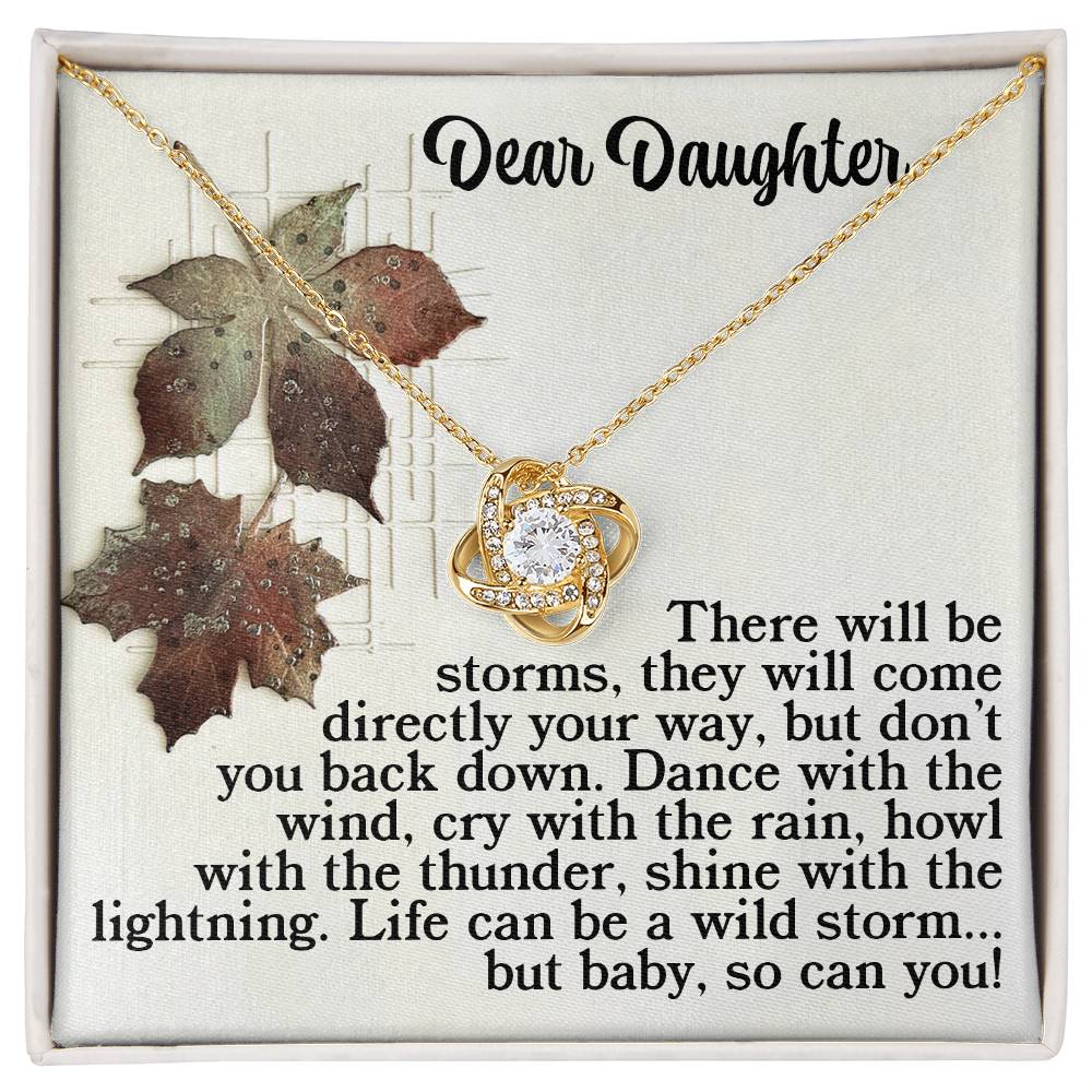 To My Daughter, There Will Be Storms, Love Knot Necklace, Gift For Daughter