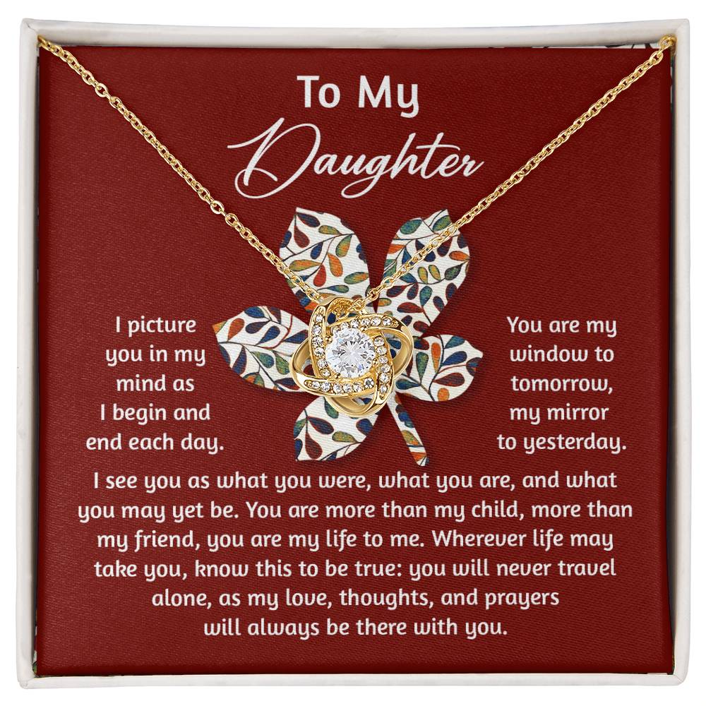 To My Daughter, You Are My Life To Me, Love Knot Necklace, Gift For Daughter