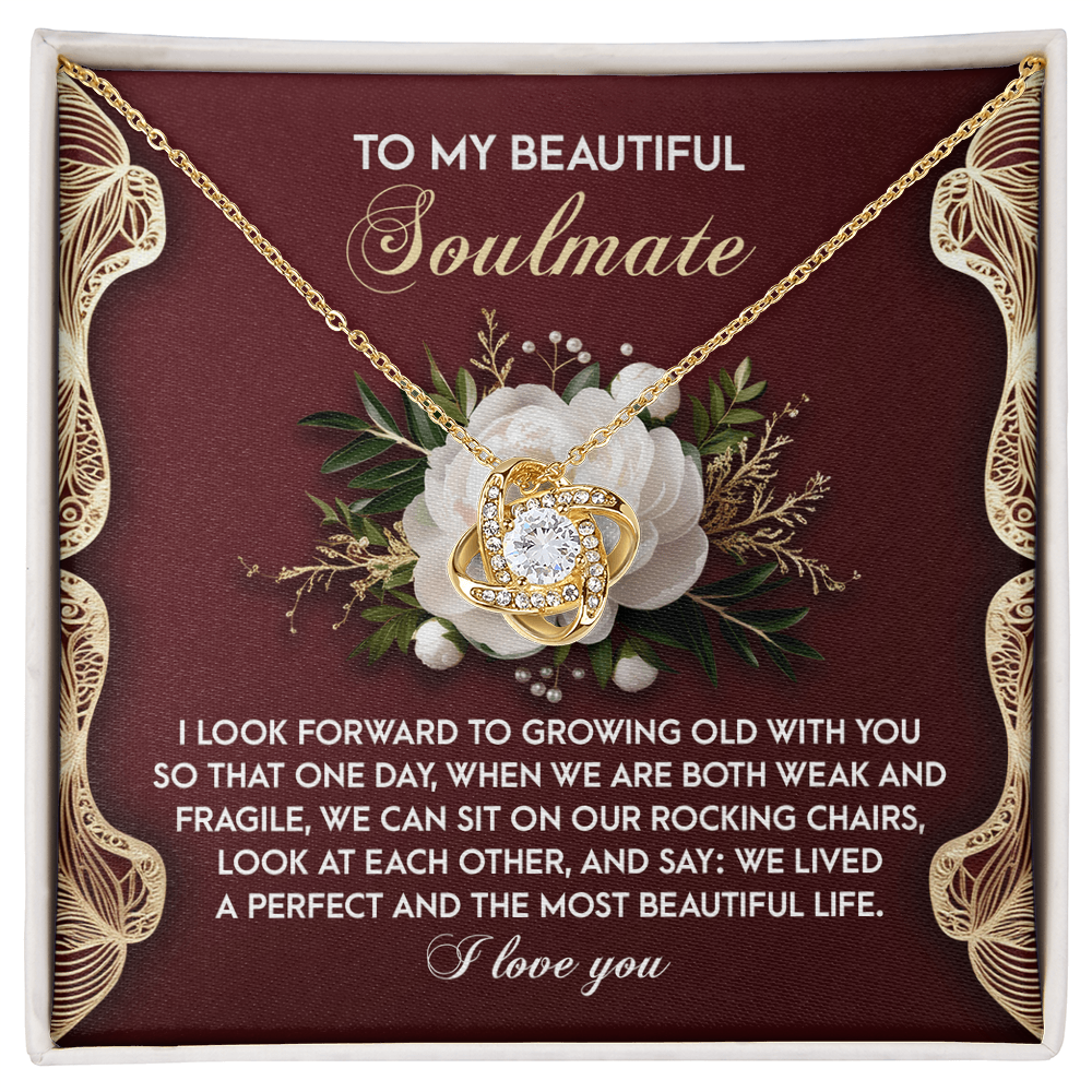 To My Soulmate, I Look Forward To Growing Old With You, Love Knot Necklace, Valentines Gift For Her