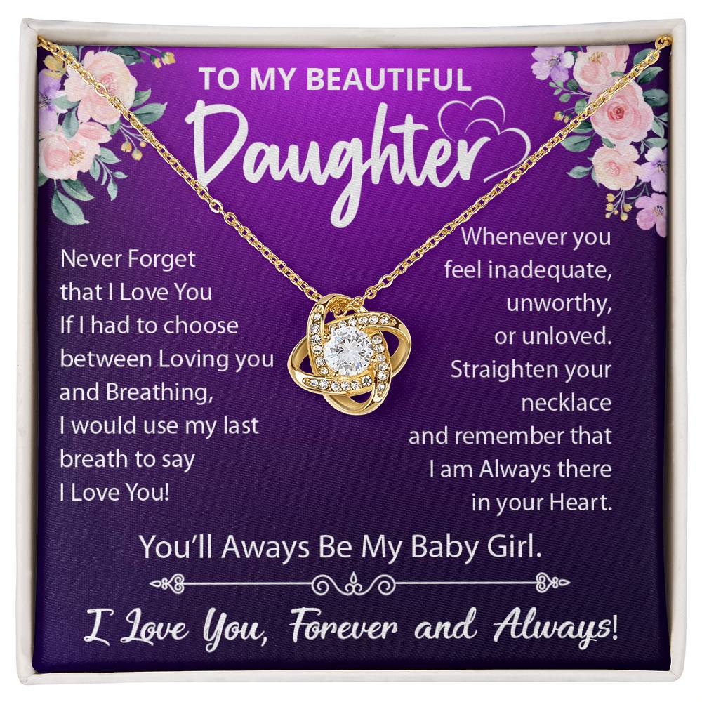 To My Beautiful Daughter, You'll Always Be My Baby Girl, Love Knot Necklace Message Card