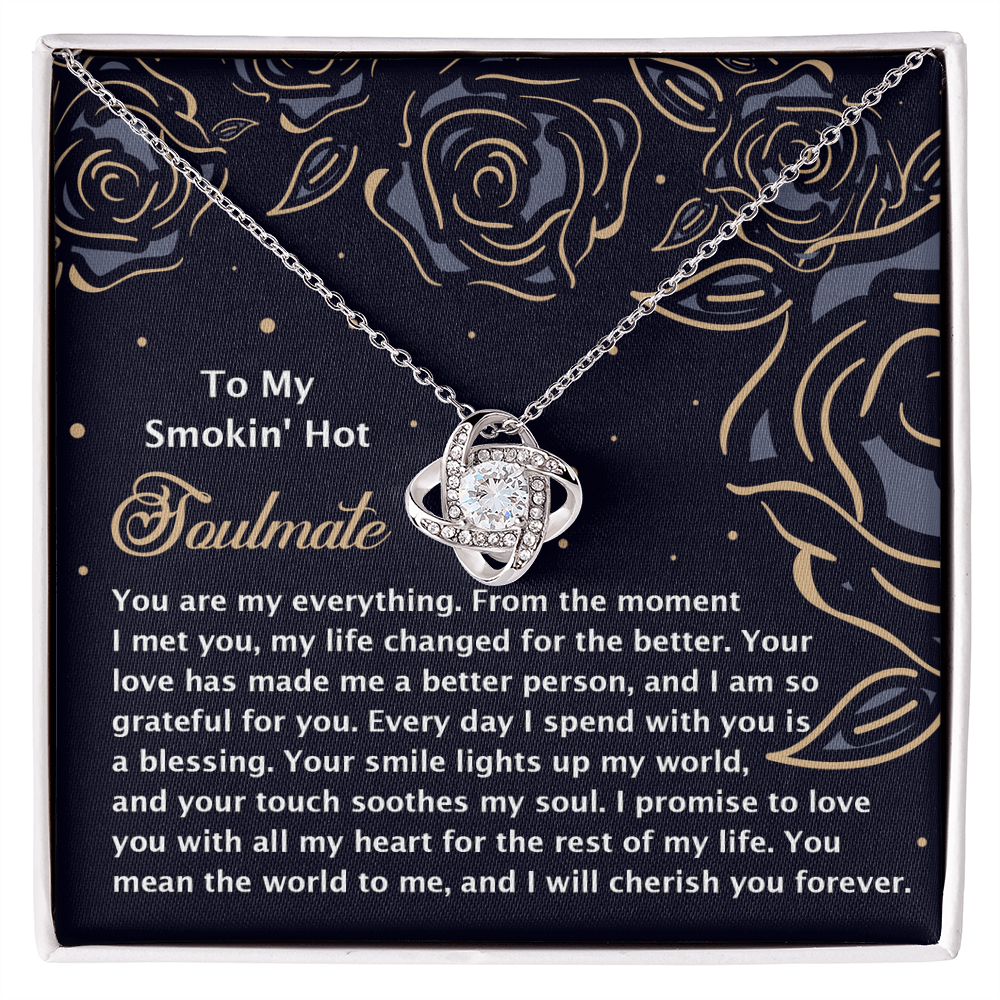 To My Soulmate, Your Love Has Made Me A Better Person, Love Knot Necklace, Valentines Gift For Her