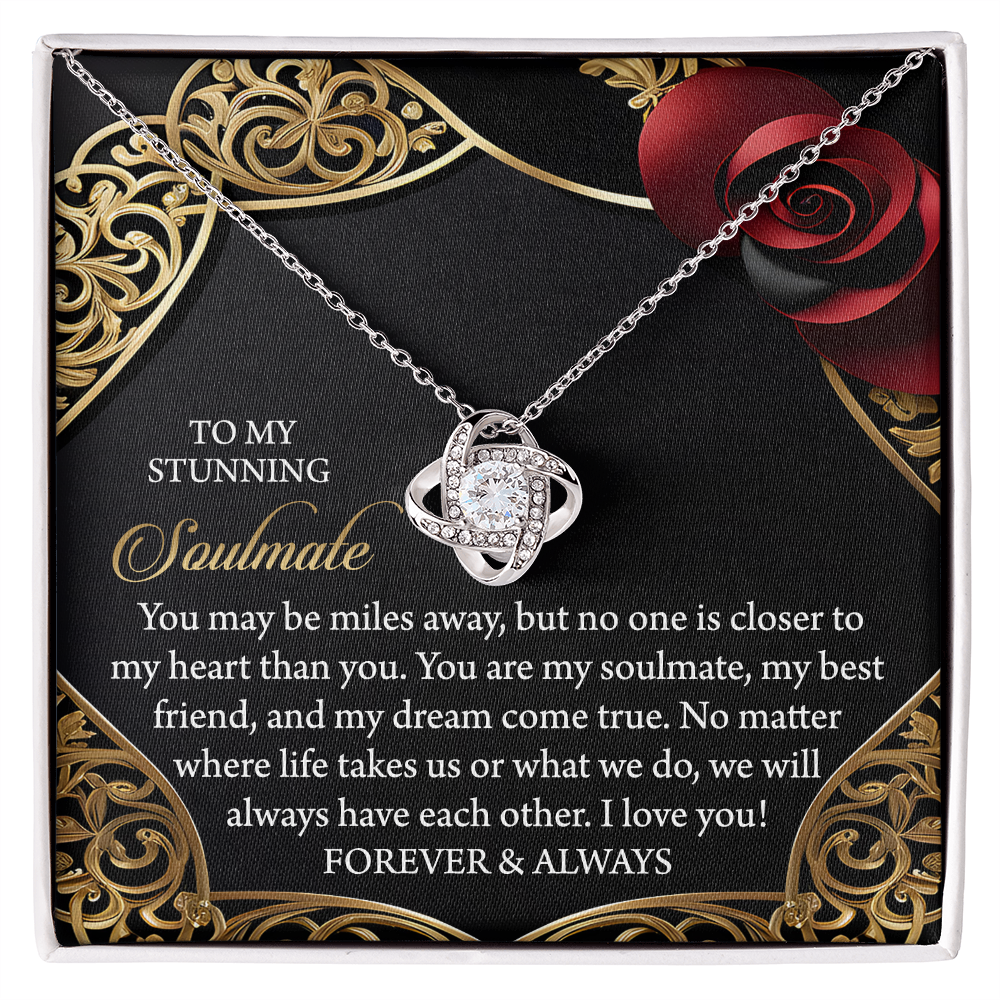 To My Soulmate, You Are My Soulmate, My Best Friend, And My Dream Come True, Love Knot Necklace, Valentines Gift For Her