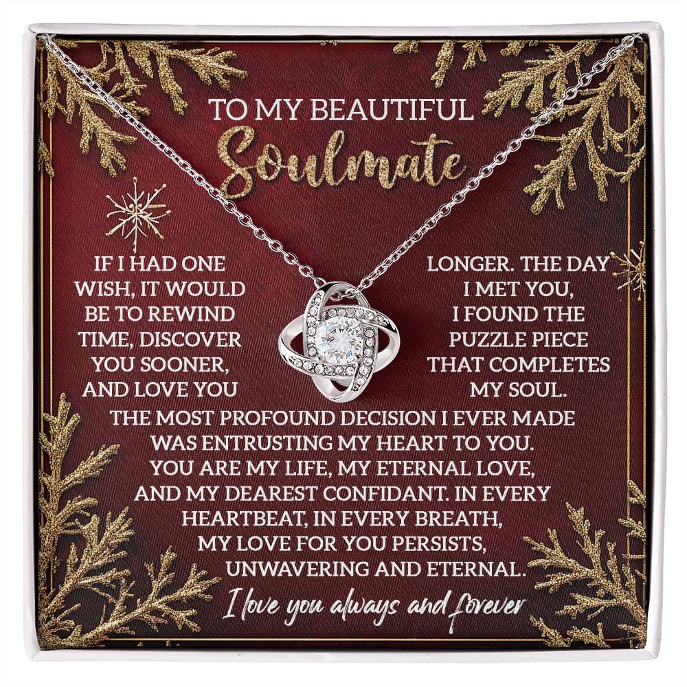 To My Soulmate, The Day I Met You I Found The Puzzle Piece That Completes My Soul, Love Knot Necklace, Gift For Her