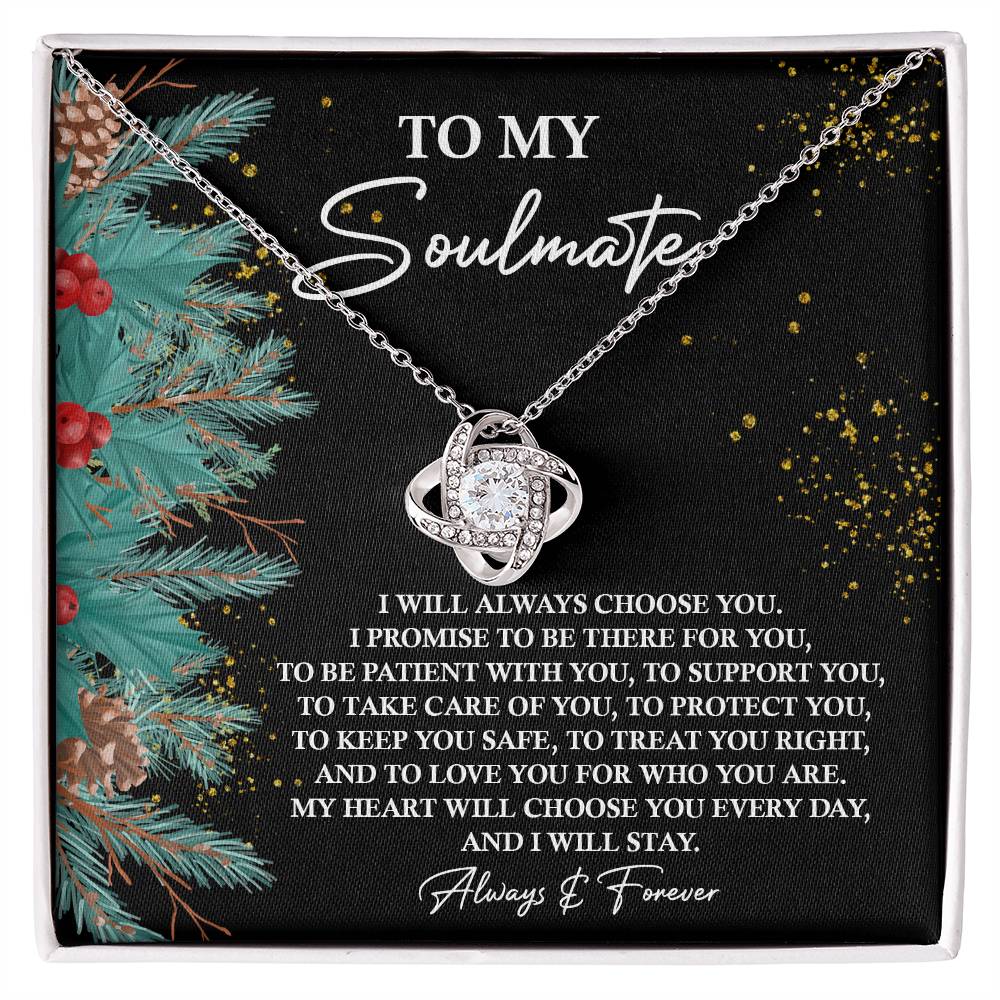 To My Soulmate, I Will Always Choose You, Love Knot Necklace, Christmas Gift For Her